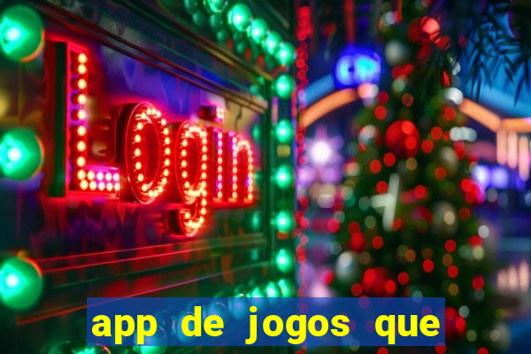 app de jogos que realmente pagam dinheiro